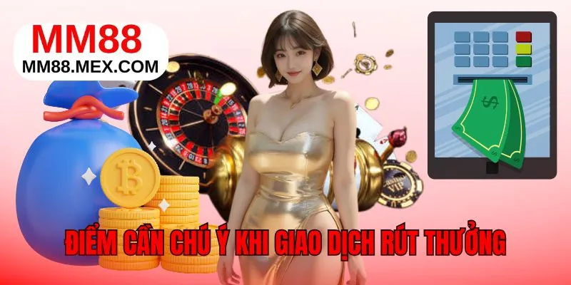 Những điều cần lưu ý khi thực hiện giao dịch