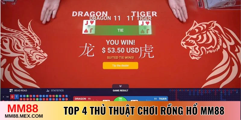Top 4 thủ thuật chơi Rồng Hổ online MM88